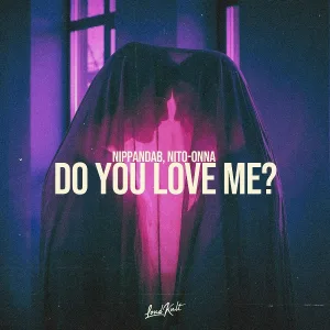 Nippandab, Nito-Onna - Do You Love Me
