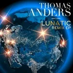 Thomas Anders - Lunatic