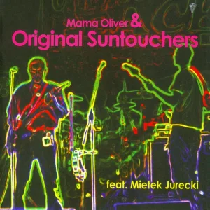 Mama Oliver & Original Suntouchers feat. Mietek Jurecki - East West