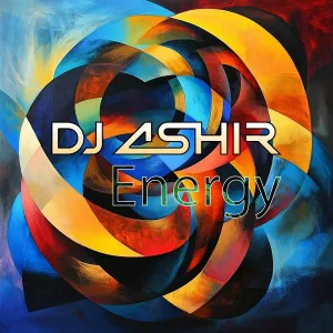 DJ Ashir - Energy