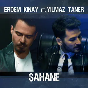Erdem Kınay feat. Yılmaz Taner - Şahane