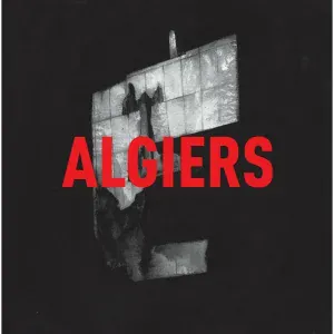 Algiers - And When You Fall