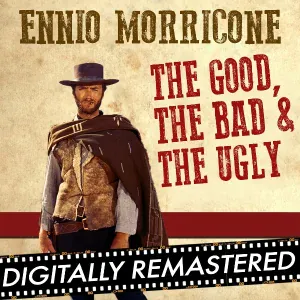 Ennio Morricone - The Good, The Bad and The Ugly (Main Theme)