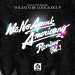 Yolanda be Cool, DCUP - We No Speak Americano