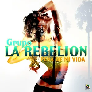 Grupo la Rebelión - Vuelve A Mi