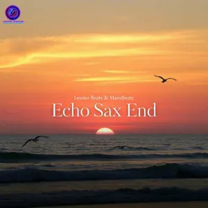 Leader Beats, Deep House, MansBeatz - Echo Sax End