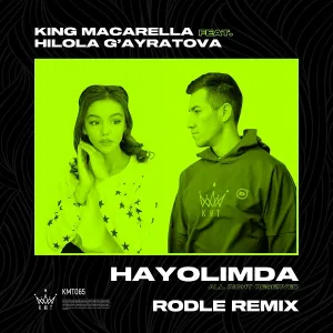 King Macarella feat. Hilola G’ayratova - Hayolimda