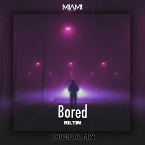 RILTIM - Bored