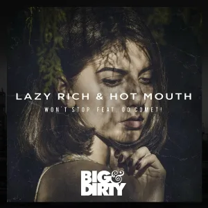 Lazy Rich and Hot Mouth feat. Go Comet! - Won’t Stop [Radio Edit]