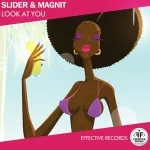 Slider & Magnit - Look at You