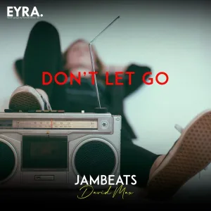 JamBeats, David Max - Don’t Let Go