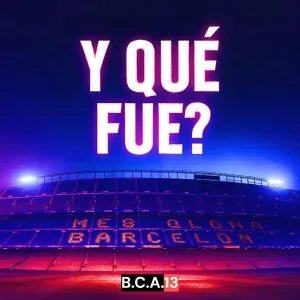 B.C.A.13 - Y Qué Fue?