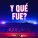 B.C.A.13 - Y Qué Fue?