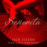 Jack Jezzro, Star City Symphony - Señorita