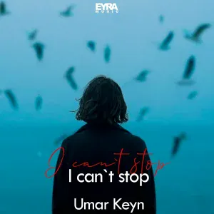 Umar Keyn - I Can't Stop