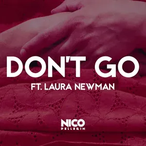 Nico Pellerin feat. Laura Newman - Don't Go