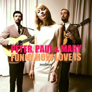 Peter, Paul & Mary - Settle Down