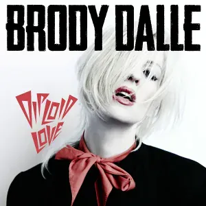 Brody Dalle - I Don’t Need Your Love