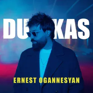 Ernest Ogannesyan - Du Kas