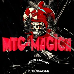 Mc Mn, MC PR, DJ Gustavo M7 - Mtg - Magica