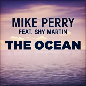 Mike Perry feat. Shy Martin - The Ocean