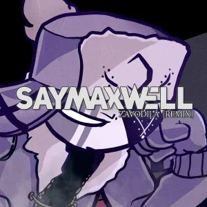 SayMaxWell - Zavodila