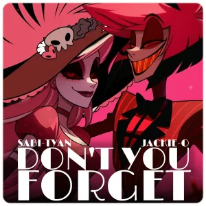 Jackie-O feat. Sabi-tyan - Don't You Forget