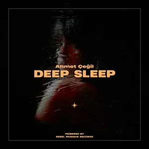 Ahmet Çeğil - Deep Sleep