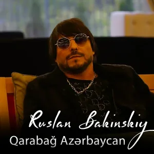 Ruslan Bakinskiy - Qarabağ Azərbaycan
