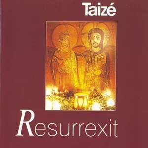Taizé - Christus Resurrexit