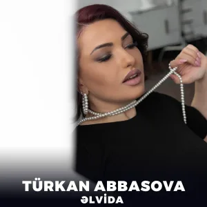 Türkan Abbasova - Əlvida