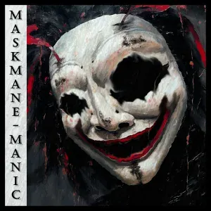 Maskmane - Manic
