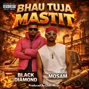 Black Diamond feat. MOSAM - Bhau Tuja Mastit
