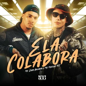 MC Zudo Boladão, MC Mateus MT, Dieguinho NVI - Ela Colabora