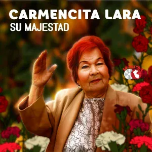 Carmencita Lara - Vivo llorando