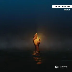 REYVI - Don't Let Go