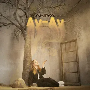 ANIYA - Ау-Ау