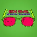 Breno Miranda - Another Day in Paradise