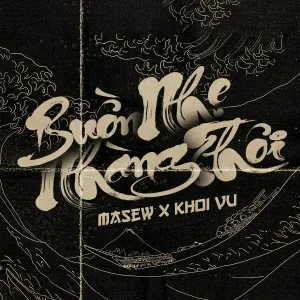 Masew - Buồn Nhẹ Nhàng Thôi
