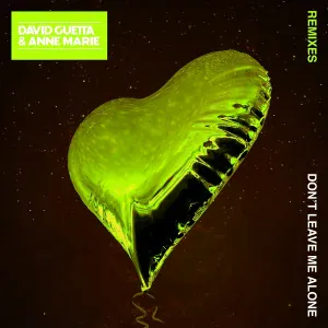 David Guetta feat. Anne-Marie - Don't Leave Me Alone (feat. Anne-Marie)
