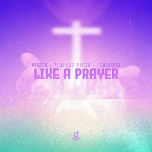 Rocco, Perfect Pitch, Fabiasco - Like a Prayer