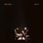 Night Tales - Only If