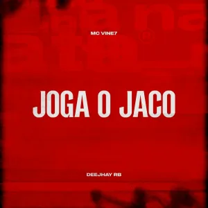 Deejhay RB feat. MC Vine7 - Joga o Jaco