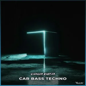 Ganger Baster - Car Bass Techno