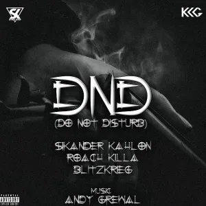 Sikander Kahlon feat. Roach Killa, Blitzkrieg - DND (Do Not Disturb)