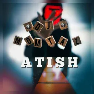 DJ MOMTAZ - Atish