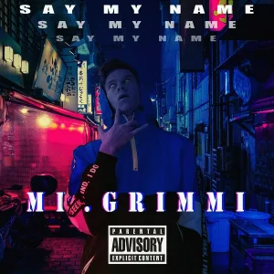  - Say My Name