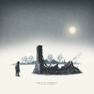 God Is An Astronaut - All Is Violent, All Is Bright