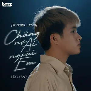 Lê Gia Bảo - Chẳng Nợ Ai Ngoài Em