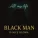 D-Nice Keoma - Black Man (All My Life)
